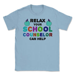 Funny Relax Your School Counselor Can Help Appreciation graphic - Light Blue