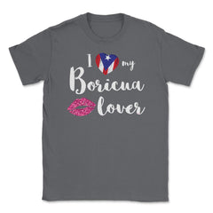 I love my Boricua Lover Valentine T-Shirt Unisex T-Shirt - Smoke Grey