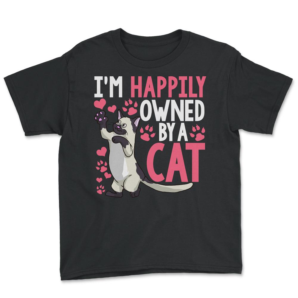 I’m Happily Owned By A Cat Funny Cat Design for Kitty Lovers print - Youth Tee - Black
