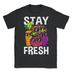 Stay Fresh Veggies Characters Hilarious Vegan Cool product - Unisex T-Shirt - Black
