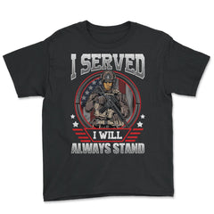 I Served I Will Always Stand Military Soldier with a Rifle print - Youth Tee - Black