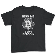 Kiss Me I have Bitcoin For Crypto Fans or Traders product - Youth Tee - Black