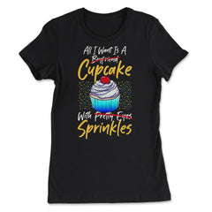 Anti-Valentine’s Day Funny All I Want Is A Cupcake design - Women's Tee - Black