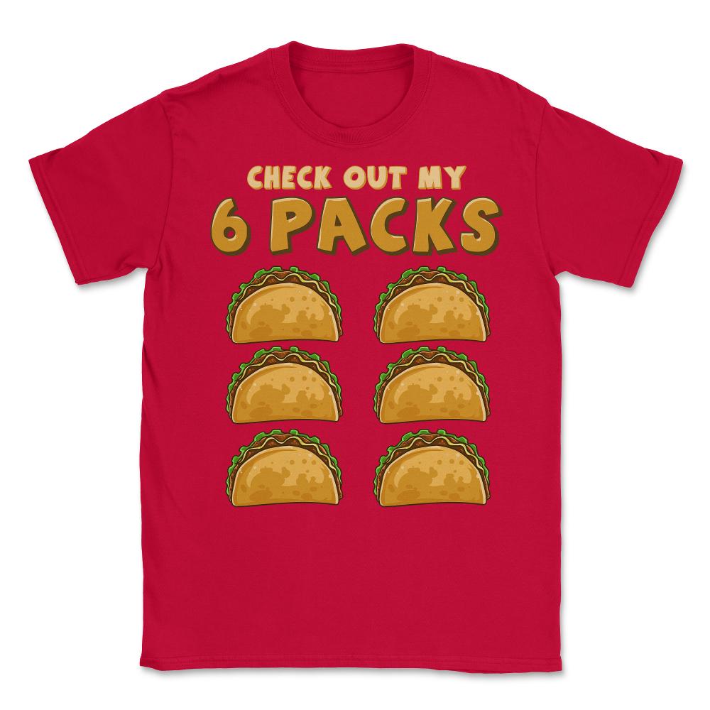 Check Out My Six Pack Funny Taco Tuesday or Cinco de Mayo graphic - Red