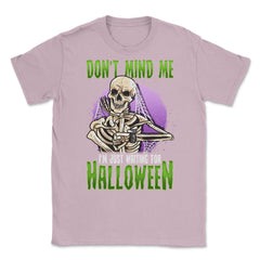 Waiting for Halloween Funny Skeleton Unisex T-Shirt - Light Pink