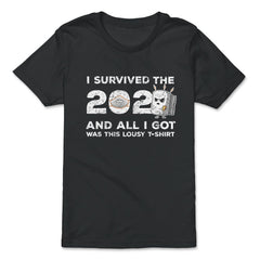 I survived the 2020 & all I got was this Lousy design Gift graphic - Premium Youth Tee - Black