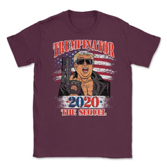 Trumpinator 2020 the Sequel Funny Trump for President Design design - Maroon