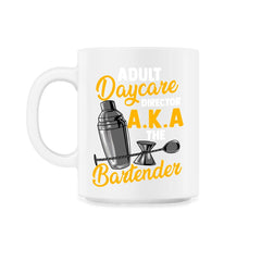 Adult Daycare Director A.K.A The Bartender Funny product - 11oz Mug - White