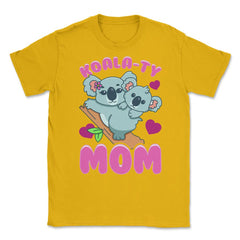 Koala-ty Mom Cute & Tender Theme for Mother’s Day Gift design Unisex - Gold
