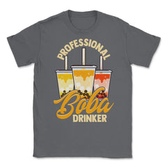 Professional Boba Drinker Bubble Tea Design design Unisex T-Shirt - Smoke Grey