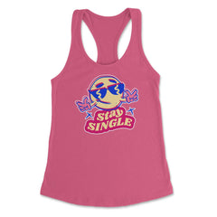 Stay Single Funny Anti-Valentines Day Smiley Icon product Women's - Hot Pink