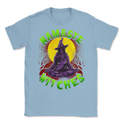 Namaste Witches Funny Halloween Yoga Trick or Trea Unisex T-Shirt - Light Blue