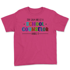 Funny Stay Calm And Let A School Counselor Handle It Humor design - Heliconia