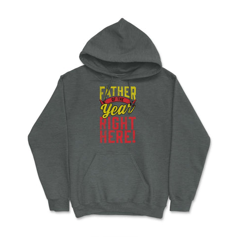 Father of the Year Right Here! Funny Gift for Father's Day design - Dark Grey Heather