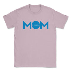 Mom the one & only Unisex T-Shirt - Light Pink