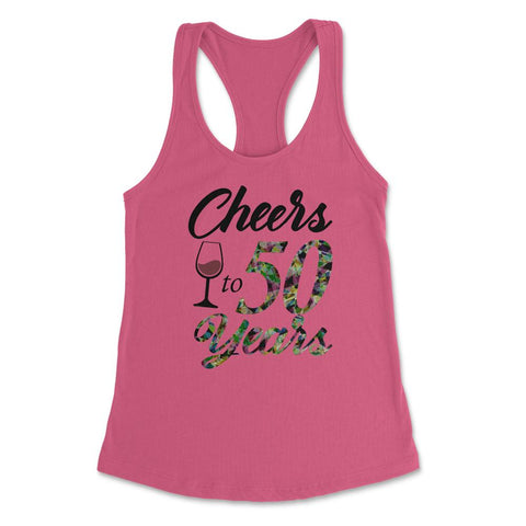 Funny Cheers To 50 Years 50th Birthday Lover Humor graphic Women's - Hot Pink
