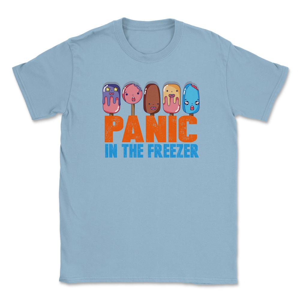 Panic in the Freezer Humor Funny T-Shirts gifts   Unisex T-Shirt - Light Blue