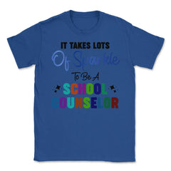 Funny It Takes Lots Of Sparkle To Be A School Counselor Gag print - Royal Blue