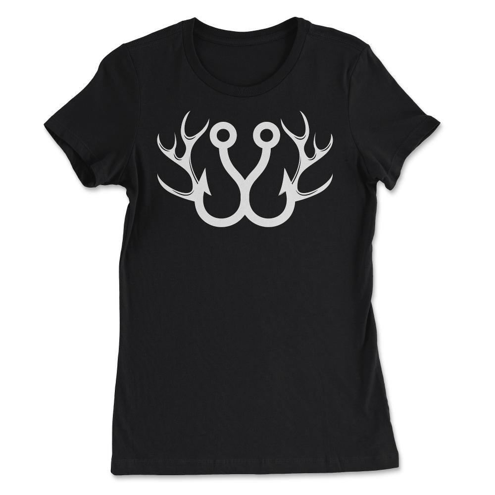 Funny Hunting And Fishing Fish Hook Deer Antlers Humor design - Women's Tee - Black