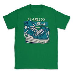 Fearless Dad Father's Day Sneakers Humor T-Shirt Unisex T-Shirt - Green