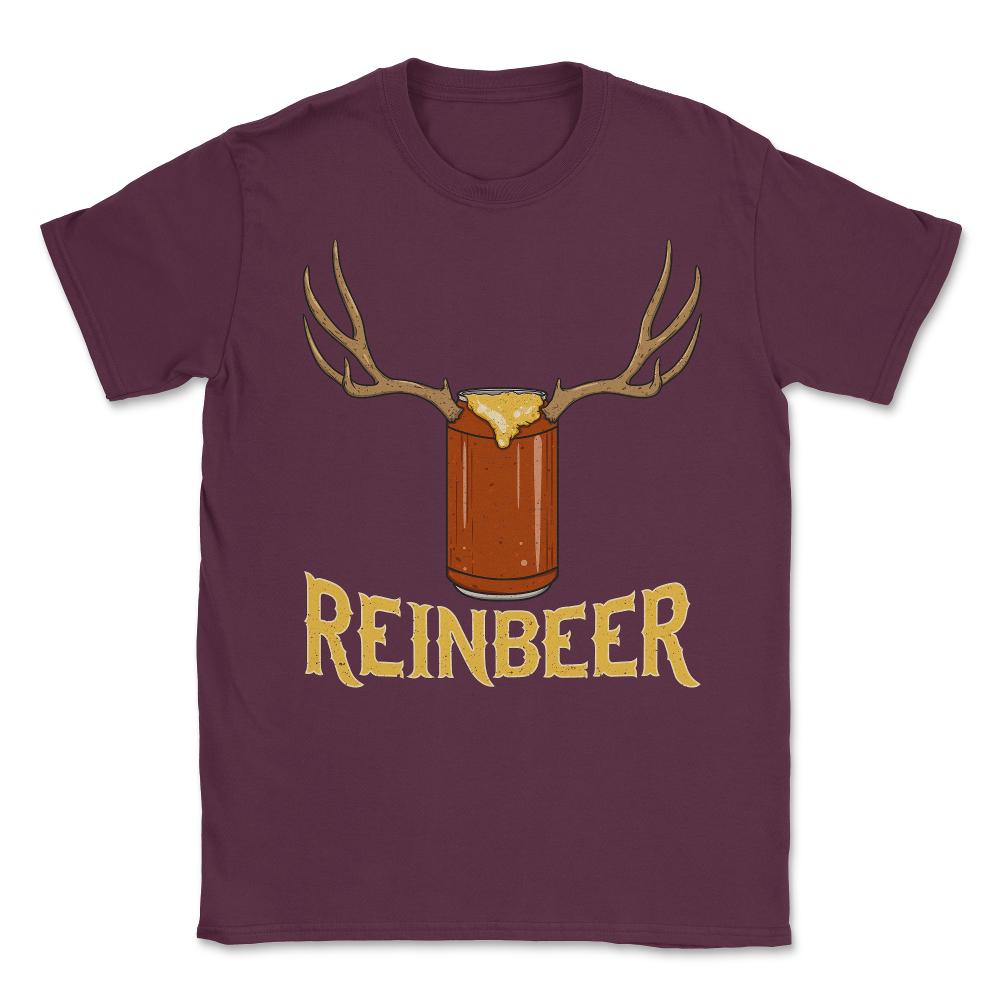 Reinbeer Reindeer Beer X-mas Beer Can Drinking  Unisex T-Shirt - Maroon