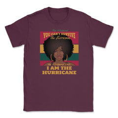 I Am The Hurricane Afro American Pride Black History Month product - Maroon