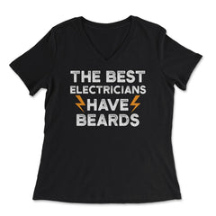 Best Electricians Have Beards Funny Humorous graphic - Women's V-Neck Tee - Black