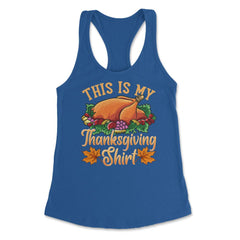 This is my Thanksgiving design Funny Design Gift product Women's - Royal