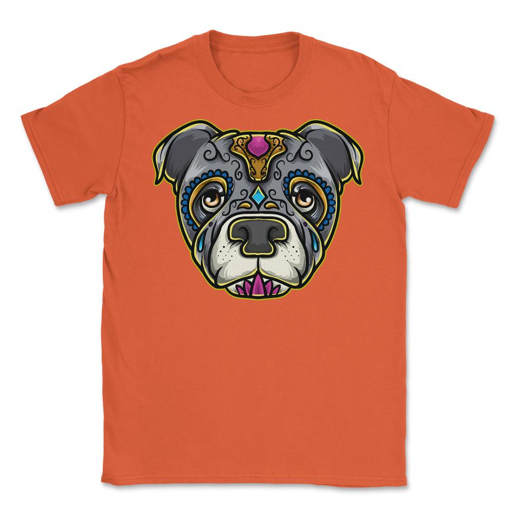 Pitbull Sugar Skull Dia de los Muertos Halloween Unisex T-Shirt - Orange