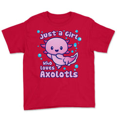 Just A Girl Who Loves Axolotls Funny Kawaii Axolotl Lover design - Red