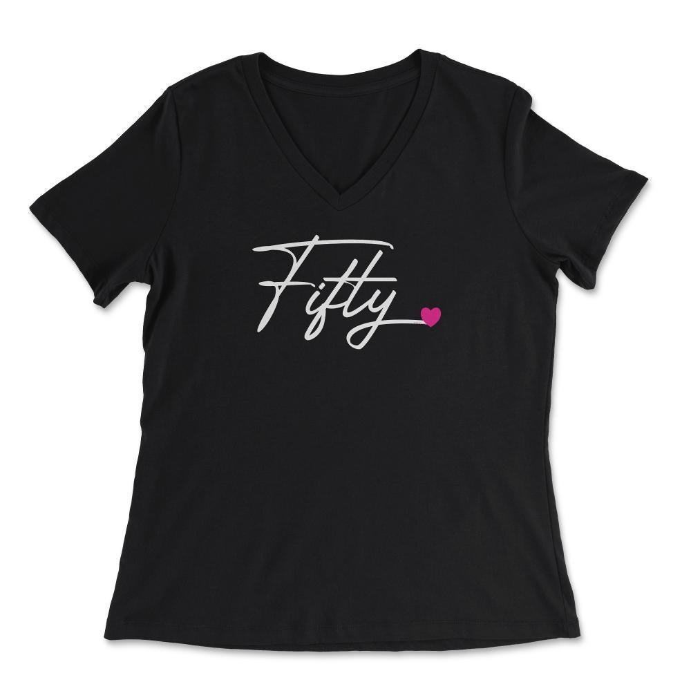 Funny 50th Birthday Fifty Heart 50 Years Old Bday Party graphic - Women's V-Neck Tee - Black