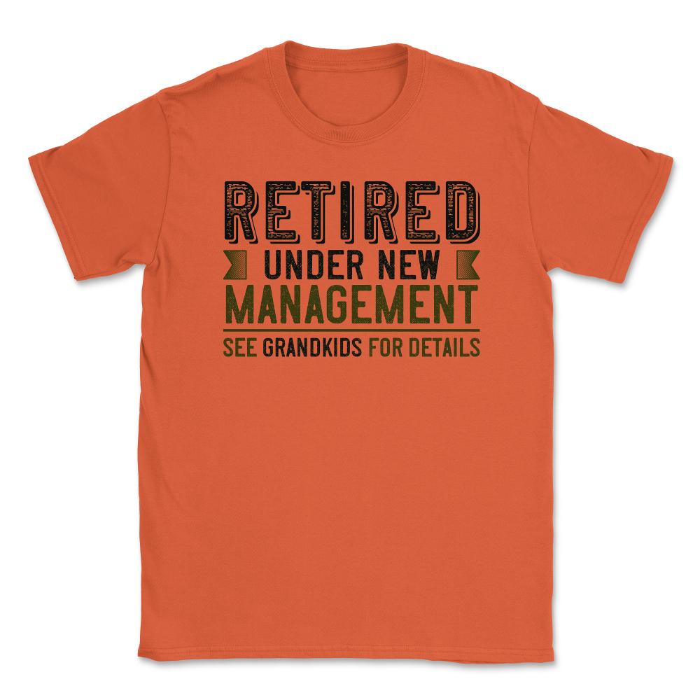 Funny Grandparent Retired Under New Management See Grandkids product - Orange