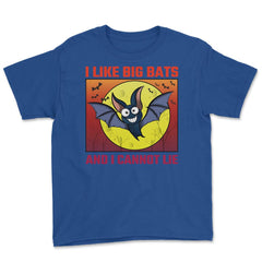 I Like Big Bats and I Cannot Lie Funny Bat Lovers product Youth Tee - Royal Blue