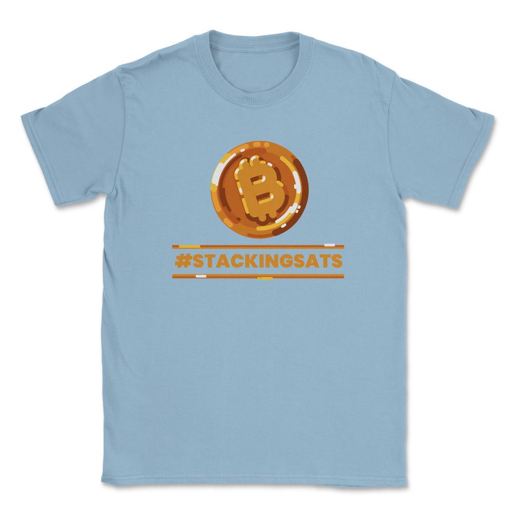 Bitcoin #StackingSats For Crypto Fans or Traders product Unisex - Light Blue