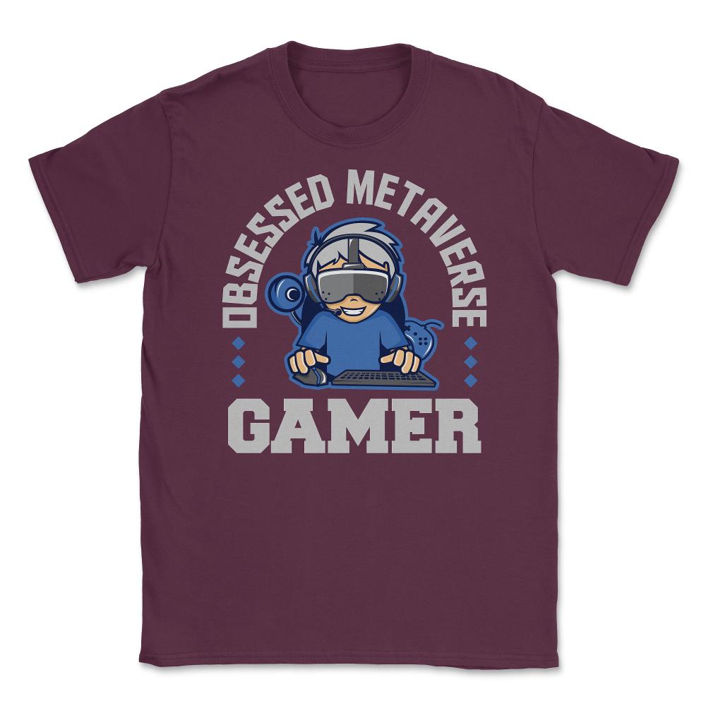 Obsessed Metaverse Gamer VR Gamer Boy product Unisex T-Shirt - Maroon