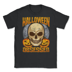 Halloween Obsessed Creepy Skull & Jack o lanterns Unisex T-Shirt - Black