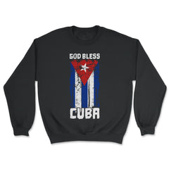 God Bless Cuba Retro Vintage Grunge Cuban Flag print - Unisex Sweatshirt - Black