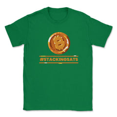 Bitcoin #StackingSats For Crypto Fans or Traders product Unisex - Green
