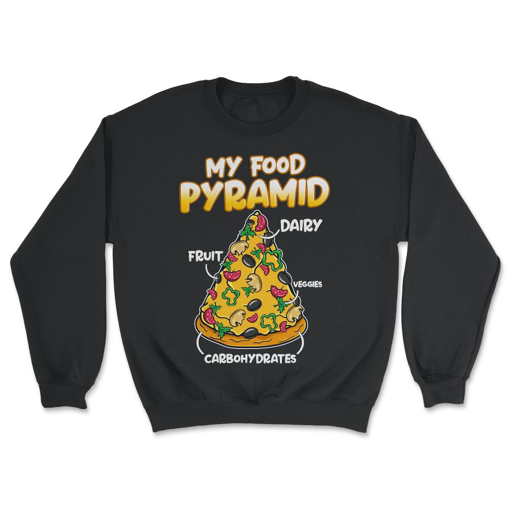 My Food Pyramid Funny Pizza Humor Gift graphic - Unisex Sweatshirt - Black