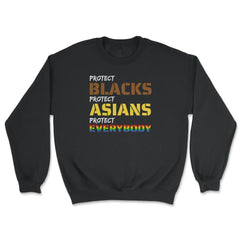 Protect Blacks, Protect Asians, Protect Everybody Unity print - Unisex Sweatshirt - Black