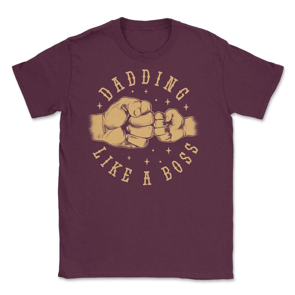 Dadding like a Boss Funny Father & Son Bump Fists Quote design Unisex - Maroon