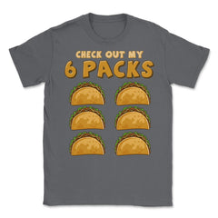 Check Out My Six Pack Funny Taco Tuesday or Cinco de Mayo graphic - Smoke Grey