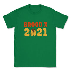 Cicada Brood X 2021 Reemergence Theme Design graphic Unisex T-Shirt - Green