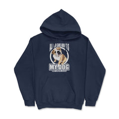 All I do care about is my Bulldog T Shirt Tee Gifts Shirt  Hoodie - Navy