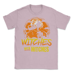 Witches with Hitches Camping Funny Halloween Unisex T-Shirt - Light Pink