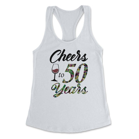 Funny Cheers To 50 Years 50th Birthday Lover Humor graphic Women's - White