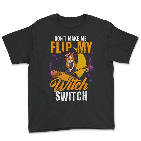 Do not Make Me Flip my Witch Switch Anime Hallowee Youth Tee - Black