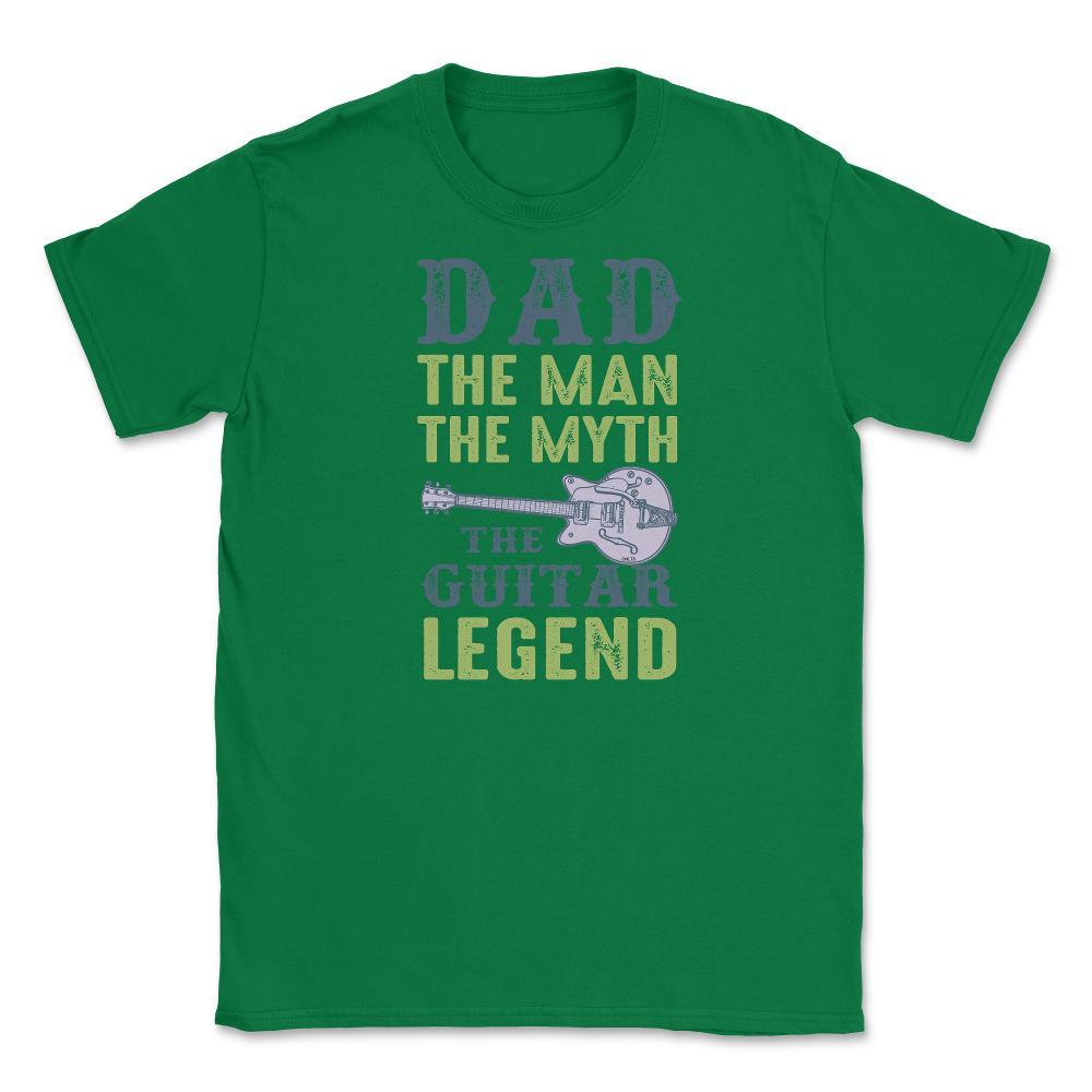 Dad the man the myth Unisex T-Shirt - Green