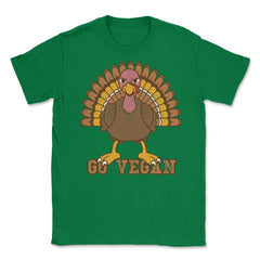 Go Vegan Angry Turkey Funny Design Gift graphic Unisex T-Shirt - Green