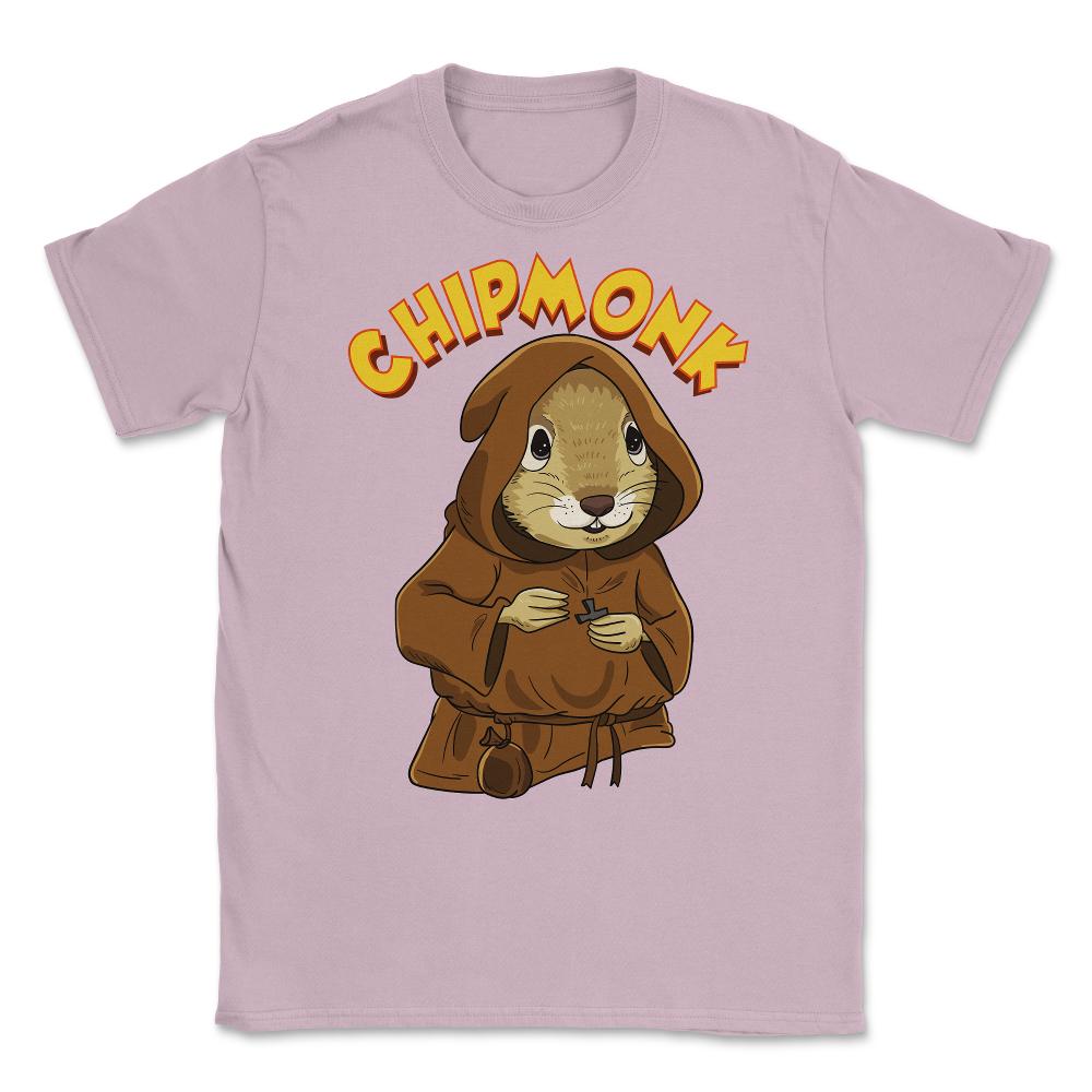 Chipmunk Pun Hilarious Chipmunk Monk graphic Unisex T-Shirt - Light Pink